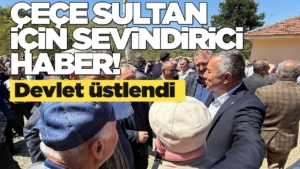 Çeçe Sultan'a Vakıflardan tam destek!