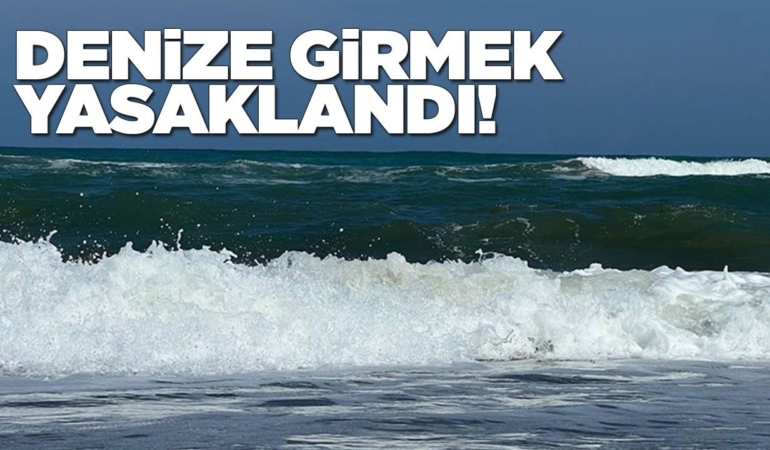 Sinop’un bir ilçesinde denize girmek yasaklandı