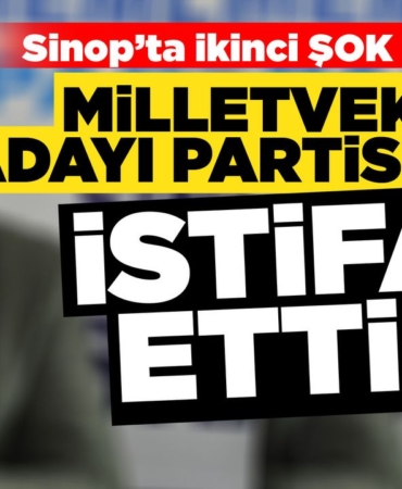 Sinop Milletvekili adayı partisinden istifa etti