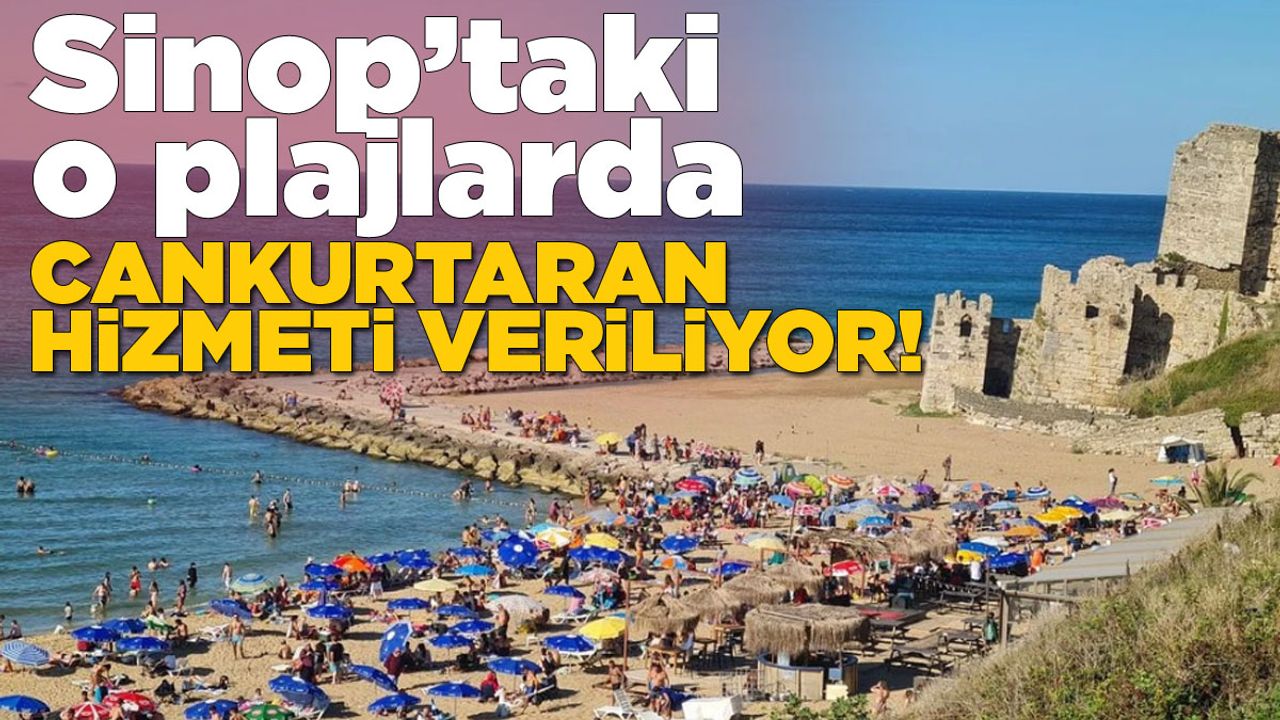 Sinop’ta cankurtaran hizmeti verilen plajlar açıklandı!