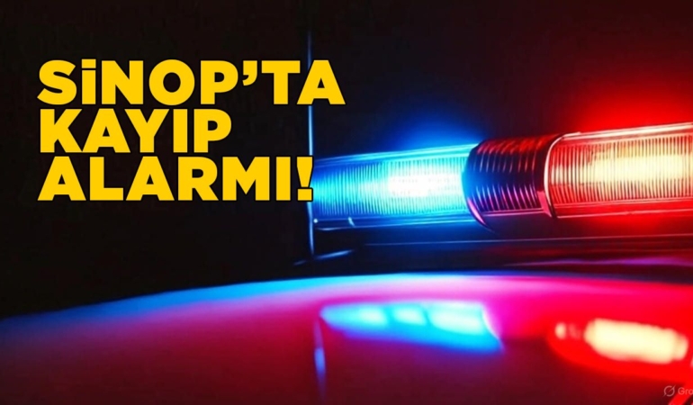 Sinop’ta kayıp ihbarı ekipleri alarma geçirdi