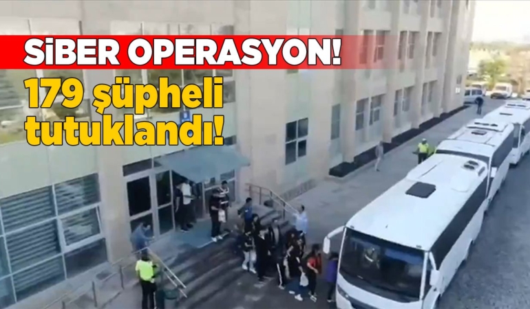 Sinop dahil 17 ilde siber operasyon