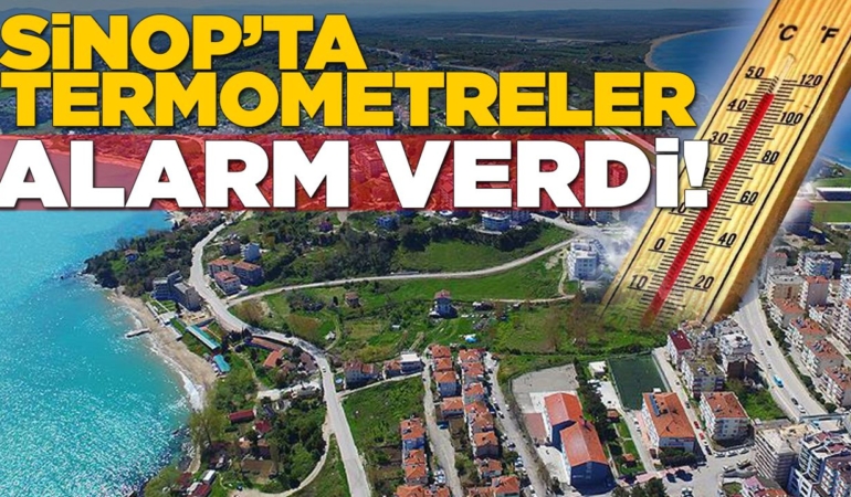 Sinop’ta sıcaklık 35 derecenin üzerine çıktı