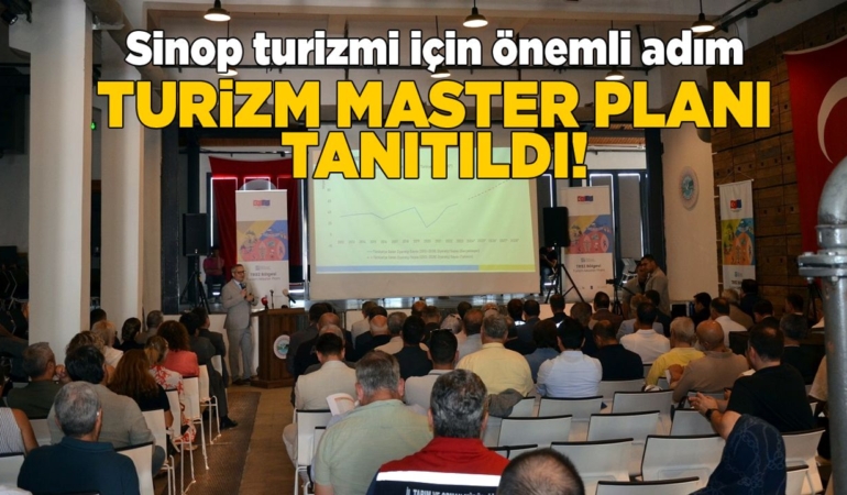 Sinop turizmi için önemli adım: Turizm Master Planı tanıtıldı