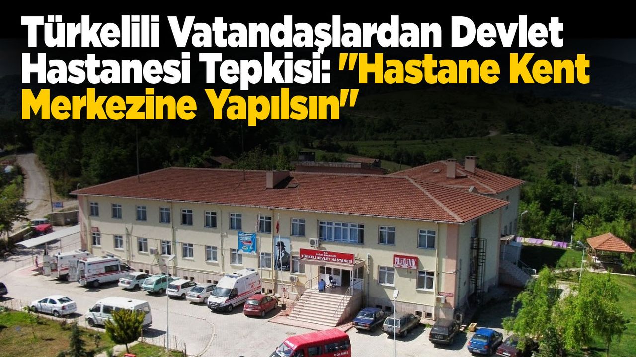 Vatandaşların 'Hastane Yeri' itirazı!