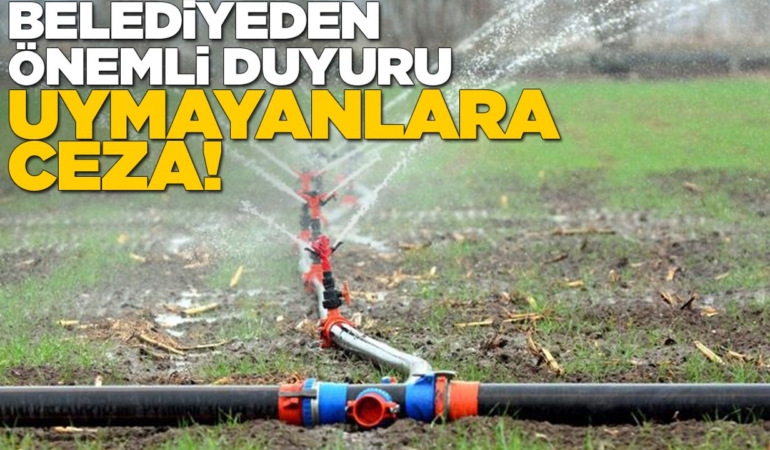 İçme suyu şebekesinden bahçe sulamak yasaklandı