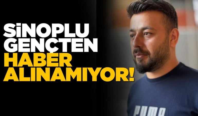 Sinoplu genç 20 gündür kayıp