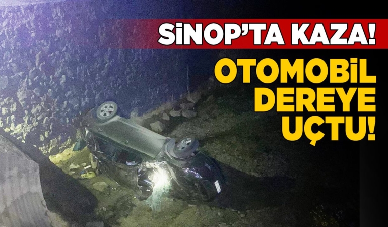 Sinop’ta otomobil dereye uçtu