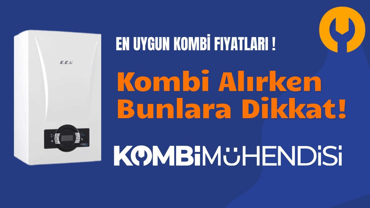 kombi-fiyatlari-ve-ozellikleri-karsilastirma