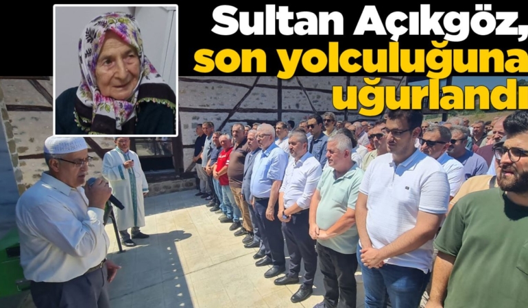 Ramazan Açıkgöz’ün annesi toprağa verildi