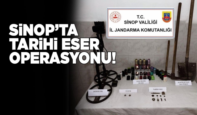 Sinop’ta tarihi eser kaçakçılarına operasyon düzenlendi