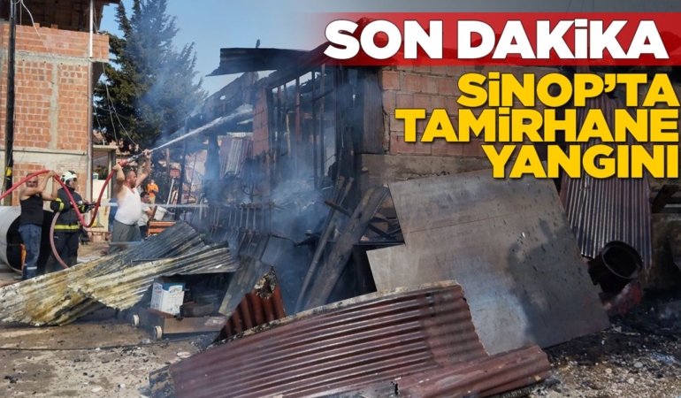 Sinop’ta tamirhane ve çevresindeki tarlada yangın çıktı