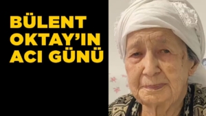 bulentoktayacigunu