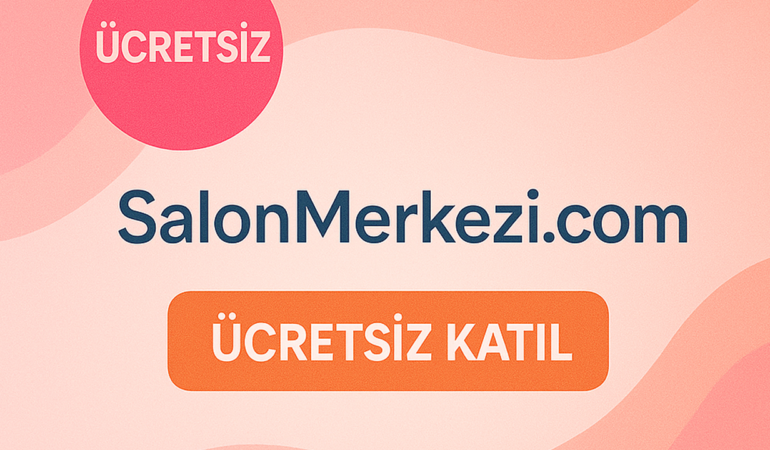 Zamanın Değeri: Salon Merkezi, Güzellik Sektöründe Kaybedilen Saatleri Nasıl Geri Kazandırıyor?