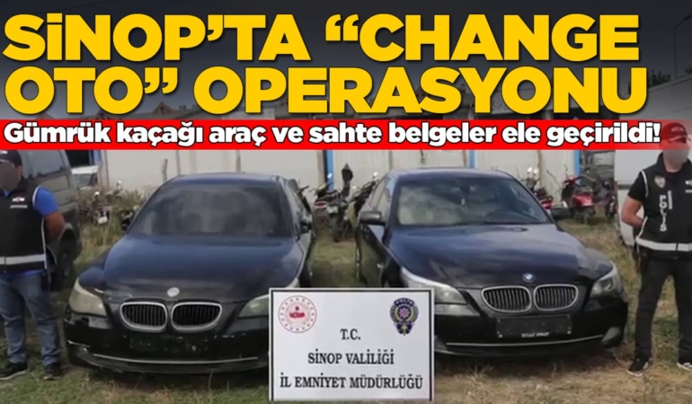 Sinop’ta “change oto” operasyonu: 1 gözaltı