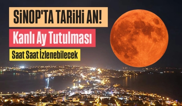 Ay’ın Kırmızı Dansı! Sinop’ta kanlı ay tutulması büyüleyecek
