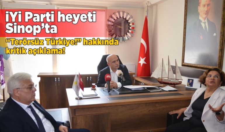 İYİ Parti Genel Merkezi’nden gelen heyet Sinop’ta