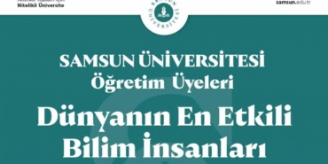 samsundan-7-akademisyen-dunyanin-en-etkili-bilim-insanlari-listesine-girdi