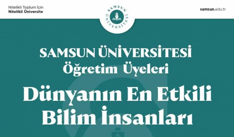 samsundan-7-akademisyen-dunyanin-en-etkili-bilim-insanlari-listesine-girdi