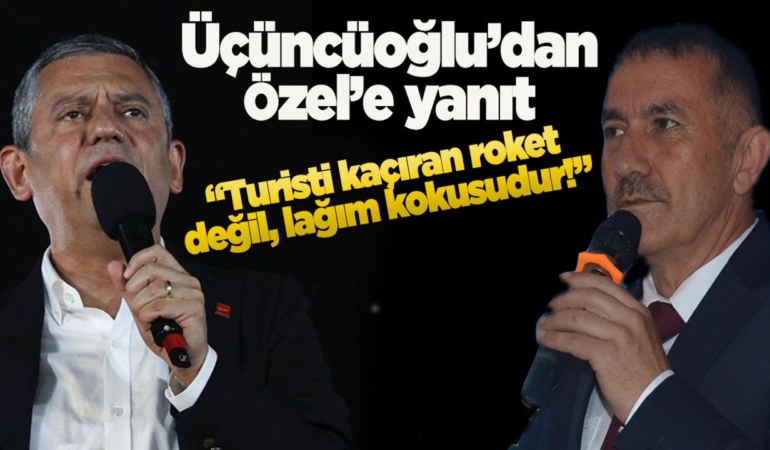 Üçüncüoğlu’ndan Özel’e: “Roket değil, lağım kokusu turisti kaçırır”