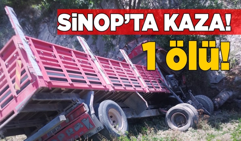 Sinop’ta kamyon şarampole devrildi: 1 ölü