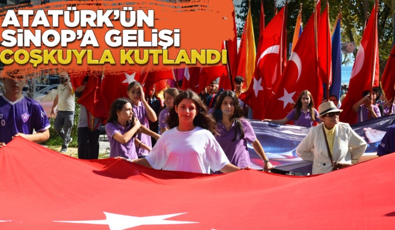 Atatürk’ün Sinop’a gelişinin 97. yıl dönümü coşkuyla kutlandı
