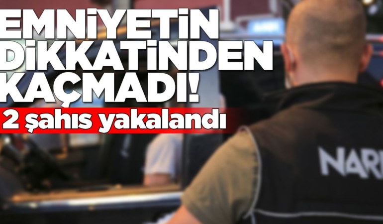 Şüphelilerin üstünden yasaklı madde çıktı!