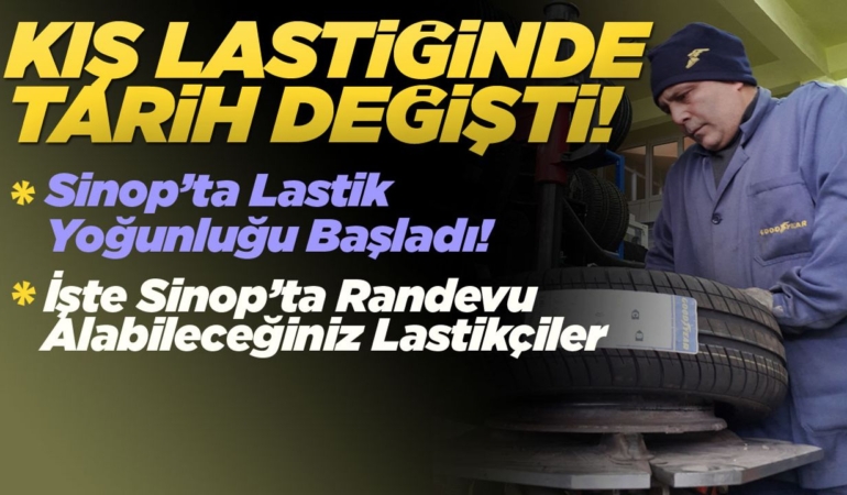 Kış lastiği takma tarihi değişti! İşte Sinop’taki servisler