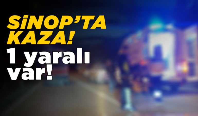 Sinop otogar kavşağında kaza: 1 yaralı