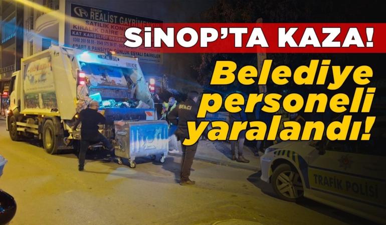 Sinop’ta kaza: Belediye personeli yaralandı