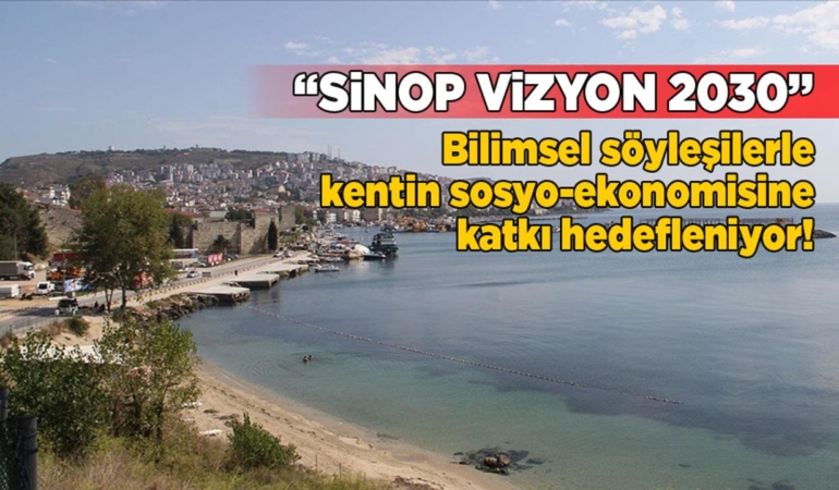 “Sinop Vizyon 2030” bilim söyleşileri başlıyor