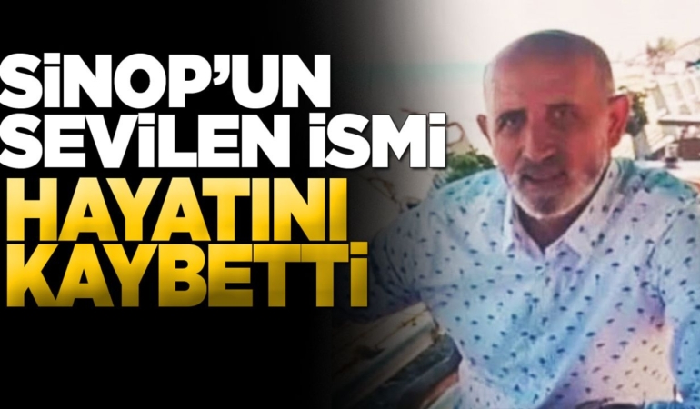Sinoplu emekli memur Engin Karaaydın hayatını kaybetti!